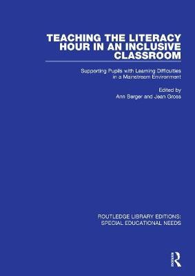 Teaching the Literacy Hour in an Inclusive Classroom: Supporting Pupils with Learning Difficulties in a Mainstream Environment - cover