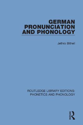 German Pronunciation and Phonology - Jethro Bithell - cover