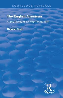 The English American: A New Survey of the West Indies, 1648 - Thomas Gage - cover
