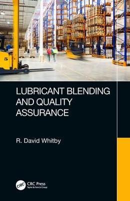 Lubricant Blending and Quality Assurance - R. David Whitby - cover
