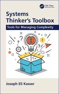 Systems Thinker's Toolbox: Tools for Managing Complexity - Joseph Eli Kasser - cover