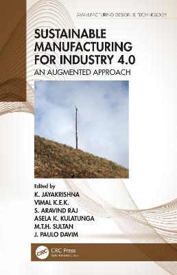 Sustainable Manufacturing for Industry 4.0: An Augmented Approach - cover