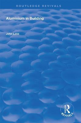 Aluminium in Building - John Lane - cover
