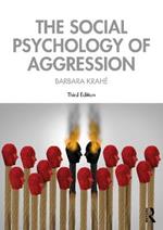 The Social Psychology of Aggression: 3rd Edition