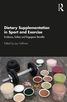 Dietary Supplementation in Sport and Exercise: Evidence, Safety and Ergogenic Benefits - cover
