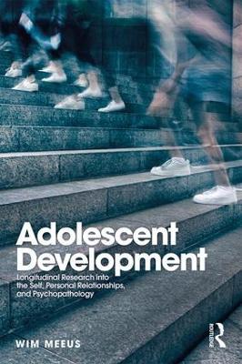 Adolescent Development: Longitudinal Research into the Self, Personal Relationships and Psychopathology - Wim Meeus - cover