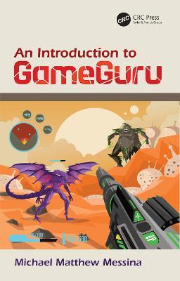 An Introduction to GameGuru - Michael Matthew Messina - cover