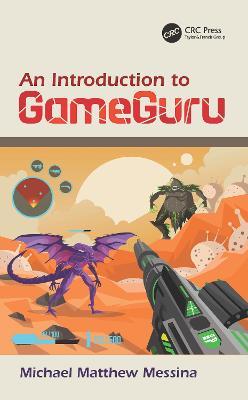 An Introduction to GameGuru - Michael Matthew Messina - cover