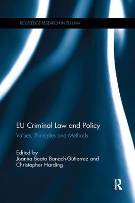 EU Criminal Law and Policy: Values, Principles and Methods - cover