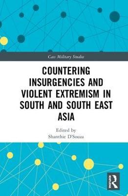 Countering Insurgencies and Violent Extremism in South and South East Asia - cover