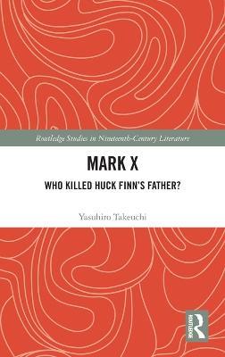 Mark X: Who Killed Huck Finn’s Father? - Yasuhiro Takeuchi - cover