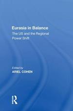 Eurasia in Balance: The US and the Regional Power Shift