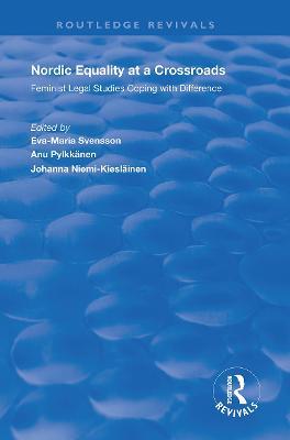 Nordic Equality at a Crossroads: Feminist Legal Studies Coping with Difference - Eva-Maria Svensson - cover