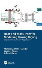 Heat and Mass Transfer Modelling During Drying: Empirical to Multiscale Approaches