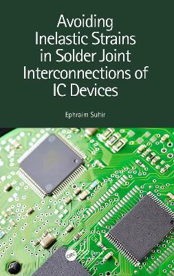 Avoiding Inelastic Strains in Solder Joint Interconnections of IC Devices - Ephraim Suhir - cover