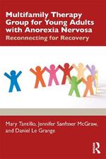 Multifamily Therapy Group for Young Adults with Anorexia Nervosa: Reconnecting for Recovery