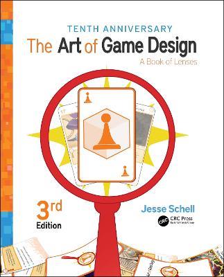 The Art of Game Design: A Book of Lenses, Third Edition - Jesse Schell - cover