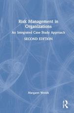 Risk Management in Organisations: An Integrated Case Study Approach