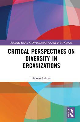 Critical Perspectives on Diversity in Organizations - Thomas Calvard - cover