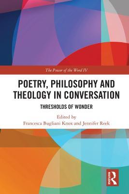 Poetry, Philosophy and Theology in Conversation: Thresholds of Wonder: The Power of the Word IV - cover