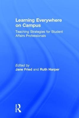 Learning Everywhere on Campus: Teaching Strategies for Student Affairs Professionals - cover