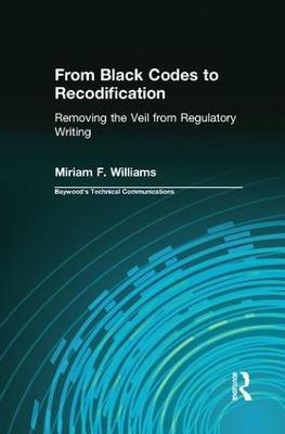 From Black Codes to Recodification: Removing the Veil from Regulatory Writing - Miriam Williams - cover