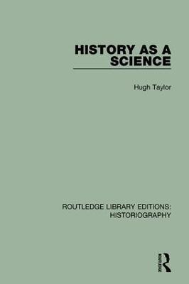 History As A Science - Hugh Taylor - cover