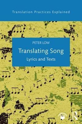 Translating Song: Lyrics and Texts - Peter Low - cover