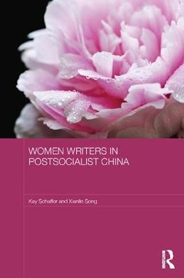 Women Writers in Postsocialist China - Kay Schaffer,Xianlin Song - cover