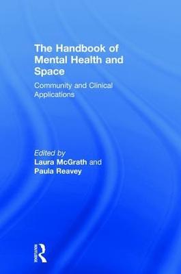 The Handbook of Mental Health and Space: Community and Clinical Applications - cover