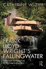 Frank Lloyd Wright's Fallingwater: American Architecture in the Depression Era