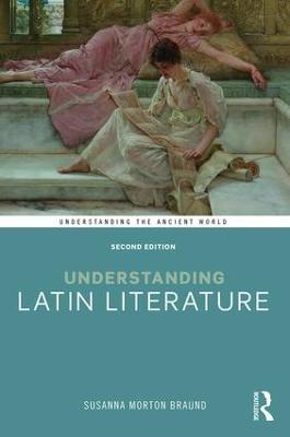 Understanding Latin Literature - Susanna Morton Braund - cover