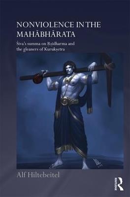Nonviolence in the Mahabharata: Siva’s Summa on Rishidharma and the Gleaners of Kurukshetra - Alf Hiltebeitel - cover
