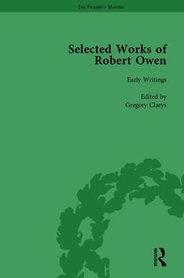 The Selected Works of Robert Owen Vol I - Gregory Claeys - cover