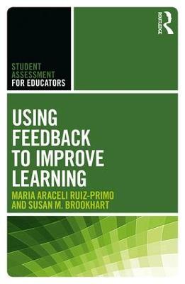 Using Feedback to Improve Learning - Maria Araceli Ruiz-Primo,Susan M. Brookhart - cover