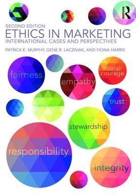 Ethics in Marketing: International cases and perspectives - Patrick E. Murphy,Gene R. Laczniak,Fiona Harris - cover