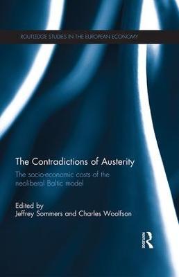 The Contradictions of Austerity: The Socio-Economic Costs of the Neoliberal Baltic Model - cover