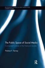 The Public Space of Social Media: Connected Cultures of the Network Society