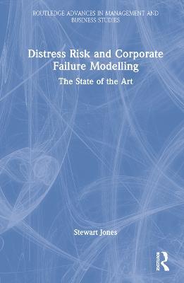 Distress Risk and Corporate Failure Modelling: The State of the Art - Stewart Jones - cover