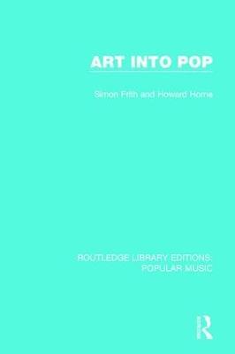 Art Into Pop - Simon Frith,Howard Horne - cover