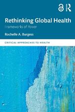 Rethinking Global Health: Frameworks of Power