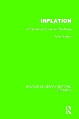 Inflation: A Theoretical Survey and Synthesis - John Hudson - cover