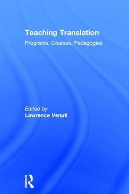 Teaching Translation: Programs, courses, pedagogies - cover