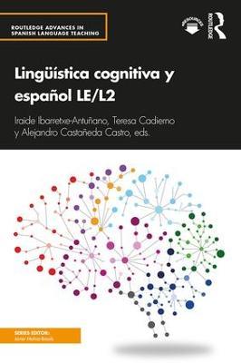 Linguistica cognitiva y espanol LE/L2 - Iraide Ibarretxe-Antunano,Teresa Cadierno,Alejandro Castaneda Castro - cover