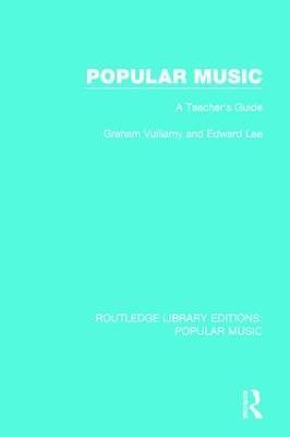 Popular Music: A Teacher's Guide - Graham Vulliamy,Edward Lee - cover