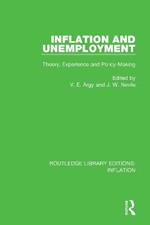 Inflation and Unemployment: Theory, Experience and Policy Making
