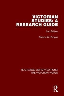 Victorian Studies: A Research Guide - Sharon Propas - cover
