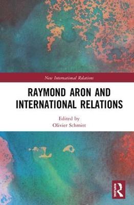 Raymond Aron and International Relations - cover