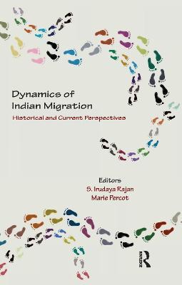 Dynamics of Indian Migration: Historical and Current Perspectives - cover