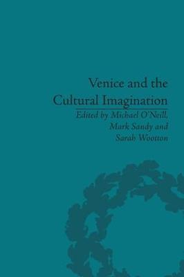 Venice and the Cultural Imagination: 'This Strange Dream upon the Water' - cover